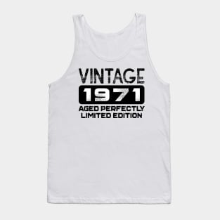 Birthday Gift Vintage 1971 Aged Perfectly Tank Top